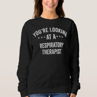 Sweatshirt Vous êtes en train de regarder un thérapeute respi