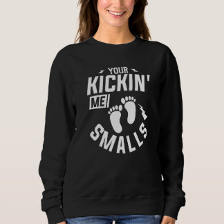 Sweatshirt Vous êtes Kickin' Me Smalls Genre Révéler Grossess