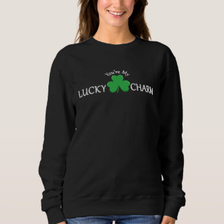 Sweatshirt Vous êtes mon porte-bonheur St Patrick's Day Femme