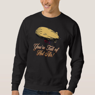 SWEATSHIRT VOUS ÊTES PLEIN D'AIR CHAUD BALLON DIRIGEABLE