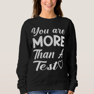 Sweatshirt Vous êtes plus que le test Score Test Day Encou En