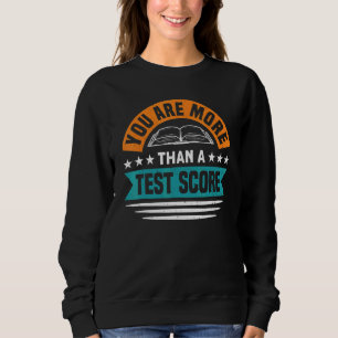 Sweatshirt Vous Êtes Plus Qu'Un Enseignant De Jour De Test Sc