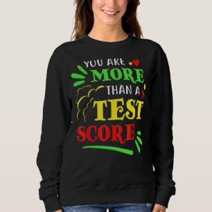 Sweatshirt Vous Êtes Plus Qu'Un Enseignant De Score Test Prés