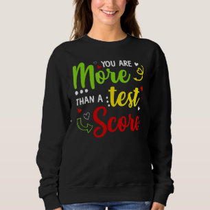 Sweatshirt Vous Êtes Plus Qu'Un Jour De Test De Score Pour L'