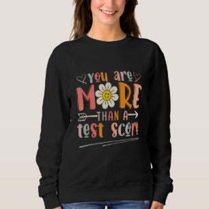 Sweatshirt Vous êtes plus qu'un score de test Tie Dye Enseign