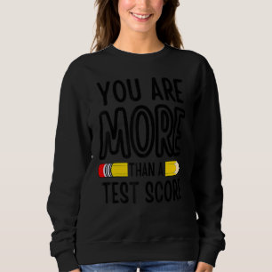 Sweatshirt Vous Êtes Plus Qu'Un Test Score Enseignant Jour 1