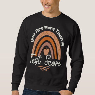 Sweatshirt Vous Êtes Plus Qu'Un Test Score Quote Test Day Tea
