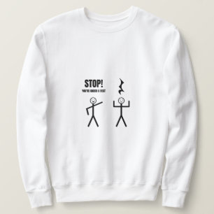Sweatshirt Vous êtes sous le repos