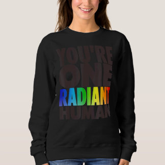 Sweatshirt Vous êtes une pluie transgenre radiante et bisexue