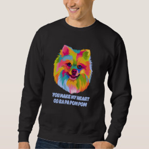 Sweatshirt Vous faites aller mon cœur Ra Pa Pom Pom Pomerania