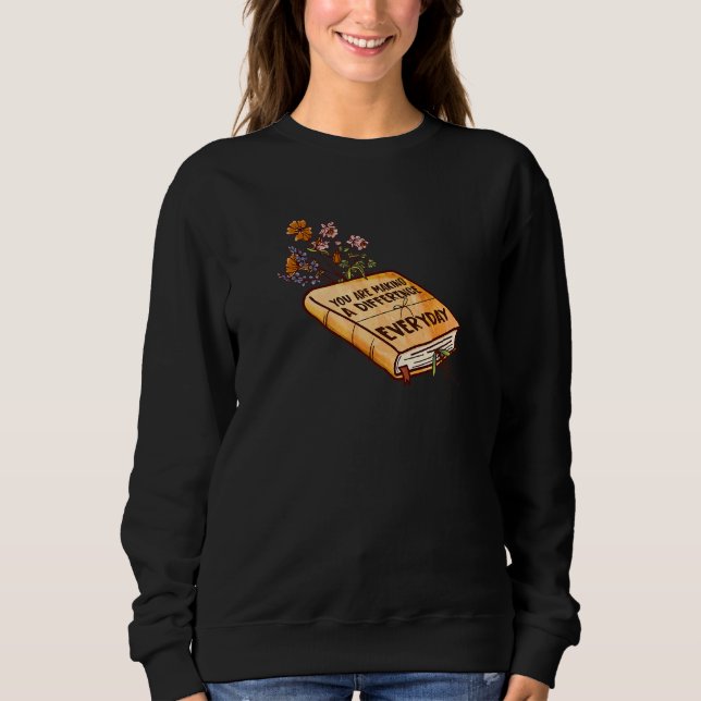 Sweatshirt Vous faites une différence chaque jour Professeur  (Devant)