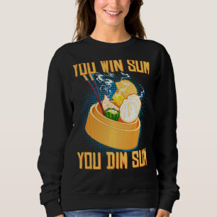 Sweatshirt Vous Gagnez Sum You Dim Sum Fundy Asiatique Chinoi