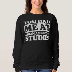 Sweatshirt Vous M'Avez Été Dans Asian American Studies