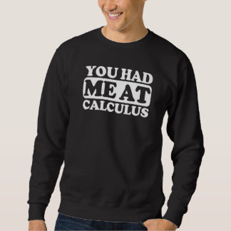 Sweatshirt Vous M'Avez Eu À Calculus