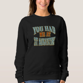 Sweatshirt Vous M'Avez Eu À St Augustine Tourist Humour Trave