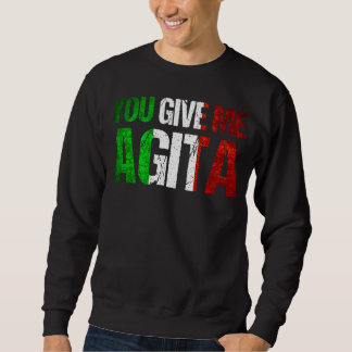 Sweatshirt Vous Me Donnez Agita Humour Citation Italien 7