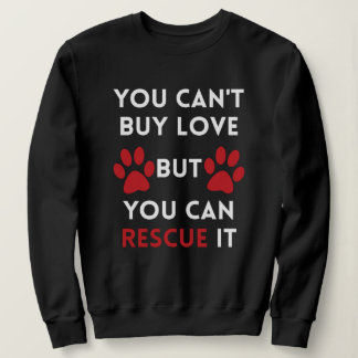 Sweatshirt Vous ne pouvez pas acheter l'amour mais vous pouve