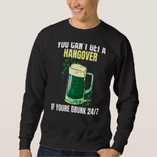 Sweatshirt Vous ne pouvez pas avoir une gueule de bois de vou