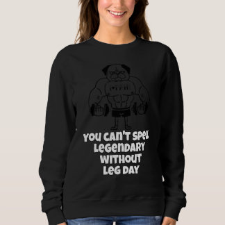 Sweatshirt Vous ne pouvez pas épeler légendaire sans le trava