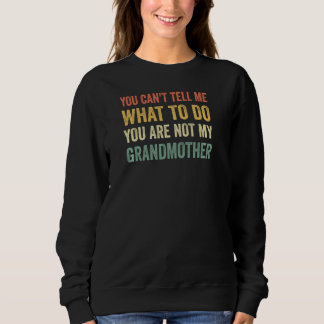 Sweatshirt Vous Ne Pouvez Pas Me Dire Quoi Faire - Vintage Fu