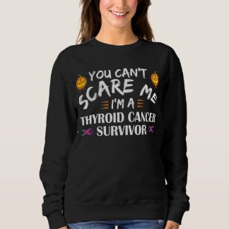 Sweatshirt Vous ne pouvez pas m'effrayer que je suis un