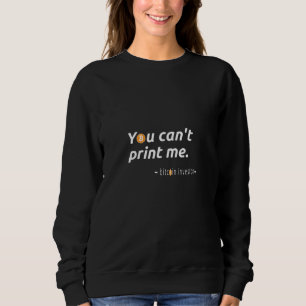 Sweatshirt Vous ne pouvez pas m'imprimer - Investisseur Bitco
