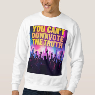 Sweatshirt Vous ne pouvez pas rejeter la vérité