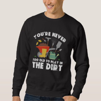 Sweatshirt Vous n'êtes jamais trop vieux pour jouer dans le j