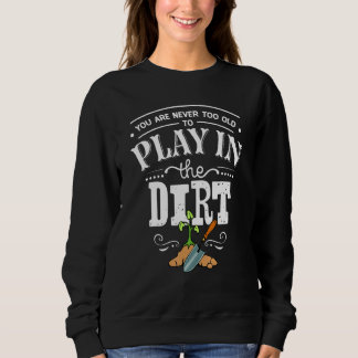 Sweatshirt Vous n'êtes jamais trop vieux pour jouer dans le j
