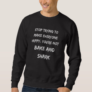 Sweatshirt Vous n'êtes pas Bake and Shark Trinité-et-Tobago T