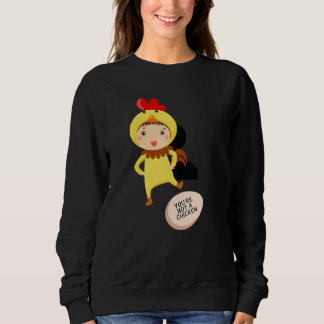 Sweatshirt Vous n'êtes pas un poulet Blagues animales