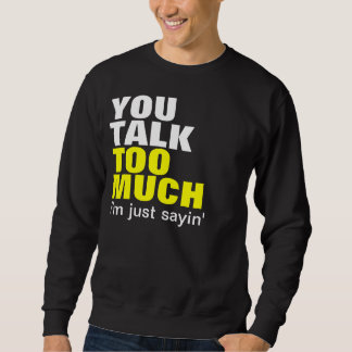 Sweatshirt Vous parlez trop