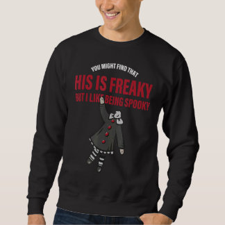 Sweatshirt Vous pourriez trouver cela bizarre mais j'aime êtr