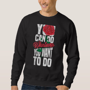 Sweatshirt Vous Pouvez Faire Tout Ce Que Vous Voulez Rose Bac