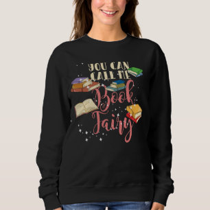 Sweatshirt Vous Pouvez M'Appeler Réserver Fairy Nerd