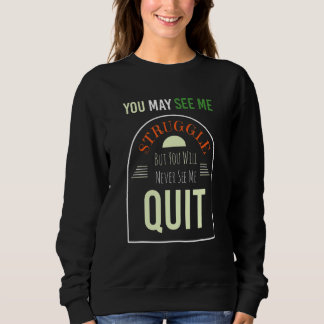 Sweatshirt Vous Pouvez Me Voir Lutter Motivation De L'Exercic