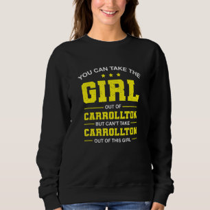 Sweatshirt Vous Pouvez Sortir La Fille De Carrollton Texas Gi