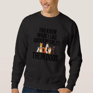 Sweatshirt Vous Savez Ce Que J'Aime Chez Les Gens Leur Chien