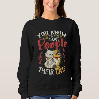 Sweatshirt Vous savez ce que j'aime chez les gens leurs chats