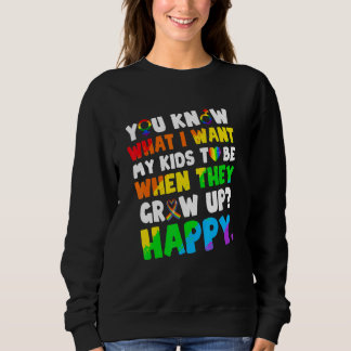 Sweatshirt Vous Savez Ce Que Je Veux Pour Mes Enfants Heureux