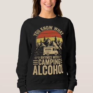 Sweatshirt Vous savez ce qui rime avec Camping Alcool Vintage