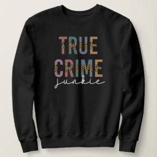 Sweatshirt Vrai crime Junkie Crimes de meurtre montre l'amo