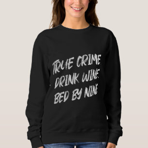 Sweatshirt Vraie Critique Boire Vin Lit Par Neuf Sarcastic Jo