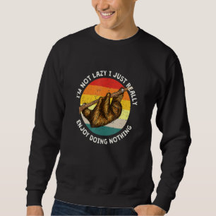 Sweatshirt Vraiment Profitez De Ne Rien Faire Sloth Humour