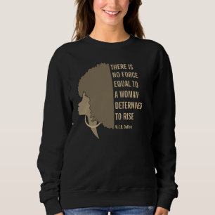 Sweatshirt W.E.B. DuBois WOMAN A DÉTERMINÉ D'ÉLEVER UNE Citat