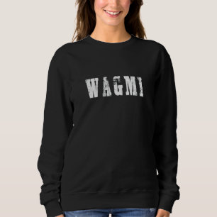 Sweatshirt Wagmi Nous Allons Tous En Faire Crypto Investisseu