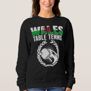 Sweatshirt Wales Table Tennis Welsh Ping Pong Team Support
