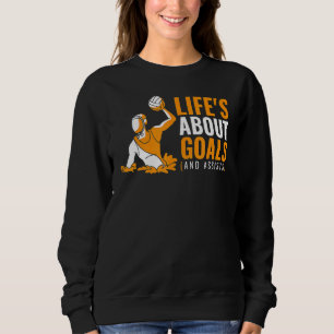 Sweatshirt Water Polo La vie au sujet des objectifs et aide 1
