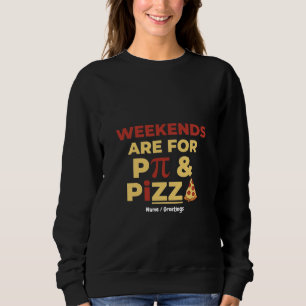 Sweatshirt Week-end Pi Day & Pizza Party Amour des Maths Food