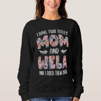 Sweatshirt Wela pour femmes Mignon J'ai deux titres Maman et